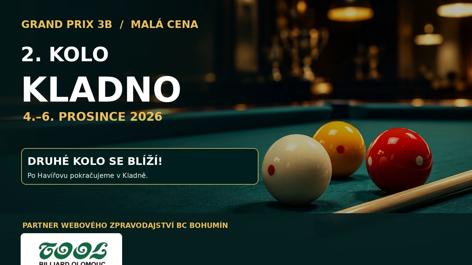 Ilustrační upoutávka na 2. Malou cenu 3B v Kladně, 4.–6. prosince 2026. Partner zpravodajství BC Bohumín: TOOL Billiard Olomouc.